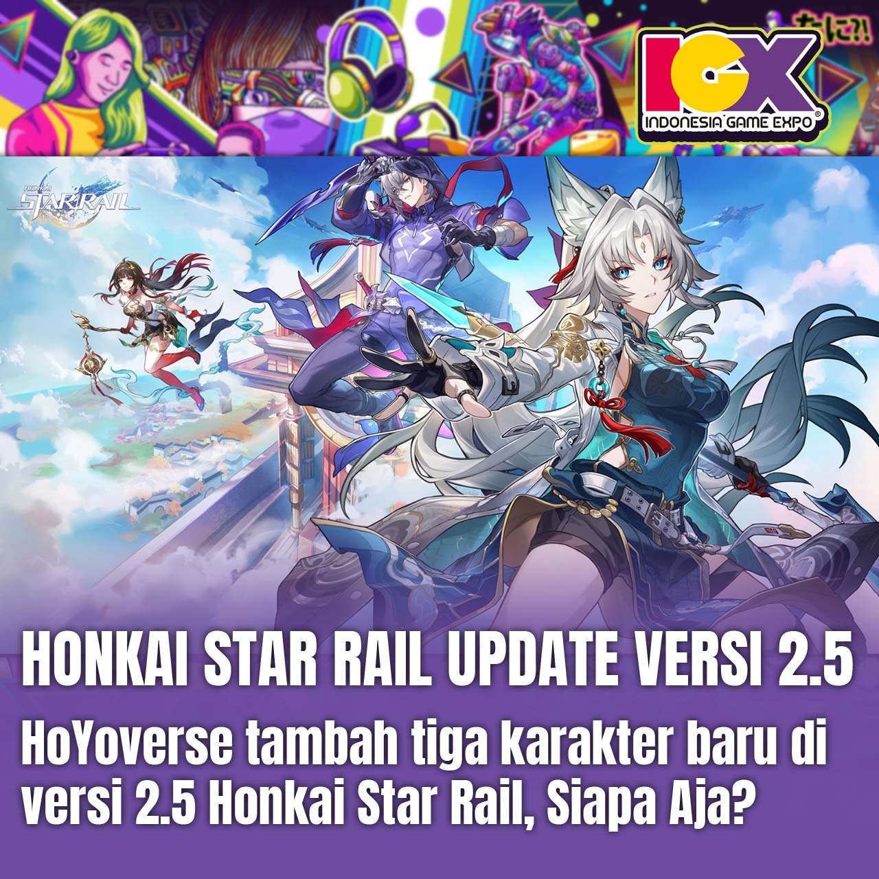 HoYoverse Tambah 3 Karakter Baru di Update Honkai Star Rail, Siapa Aja?