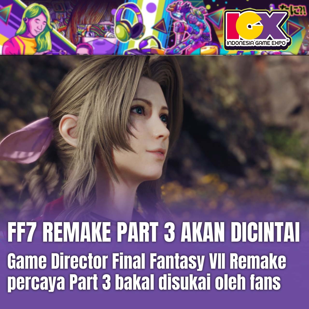 Final Fantasy VII Bakal Dicintai Player