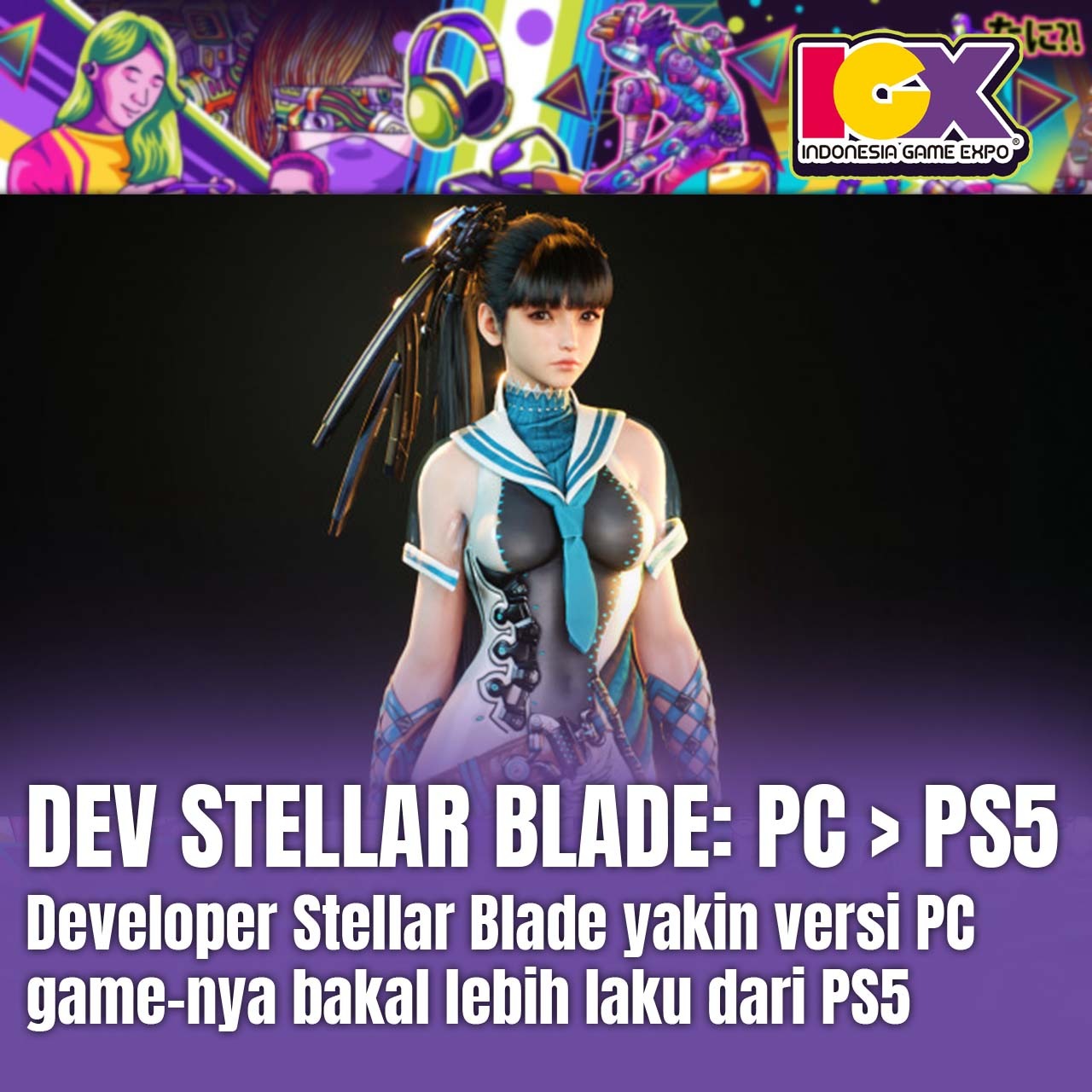 Developer Stellar Blade Yakin Gamenya Bakal Lebih Laku di PC