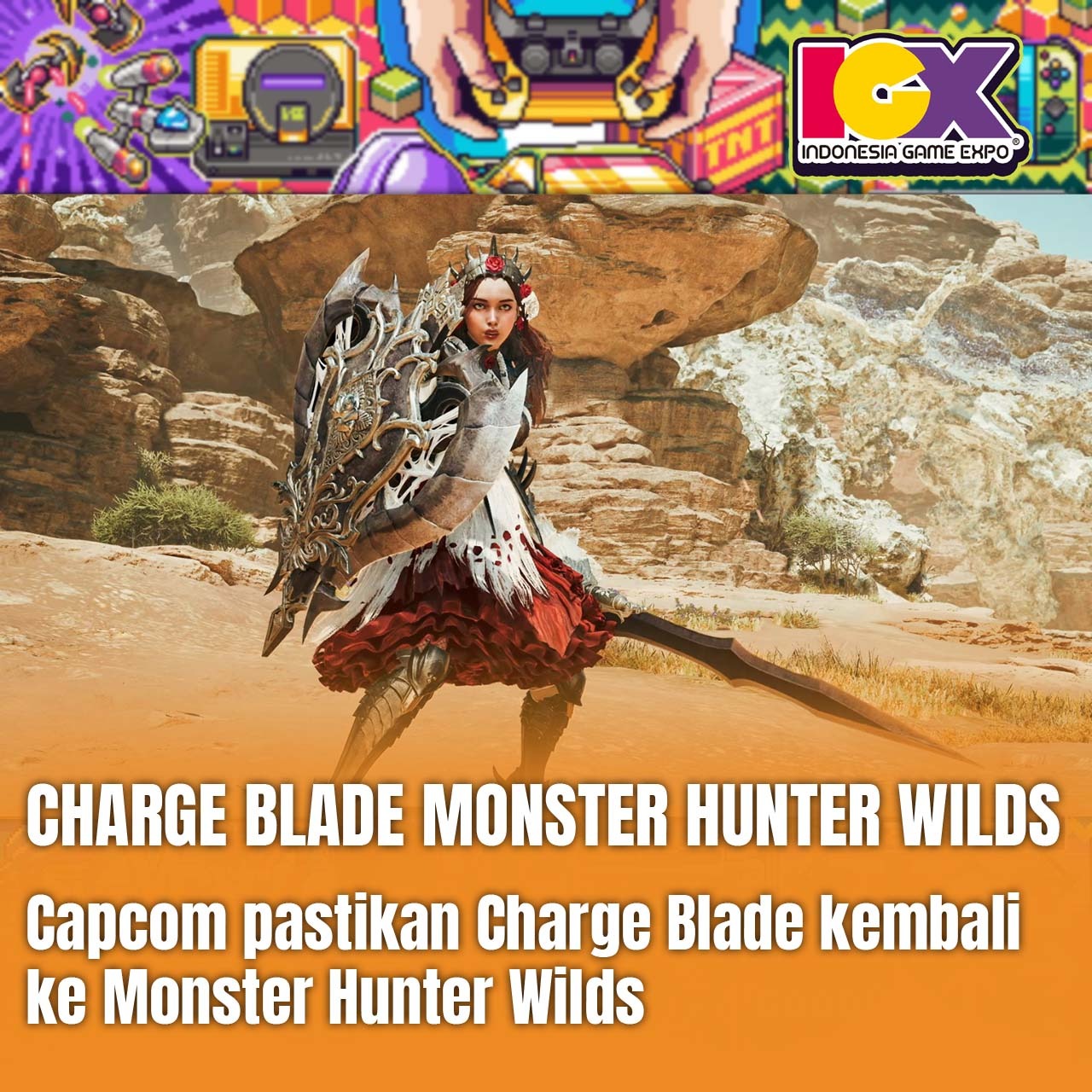 Capcom Pastikan Charge Blade Kembali ke Monster Hunter Wilds