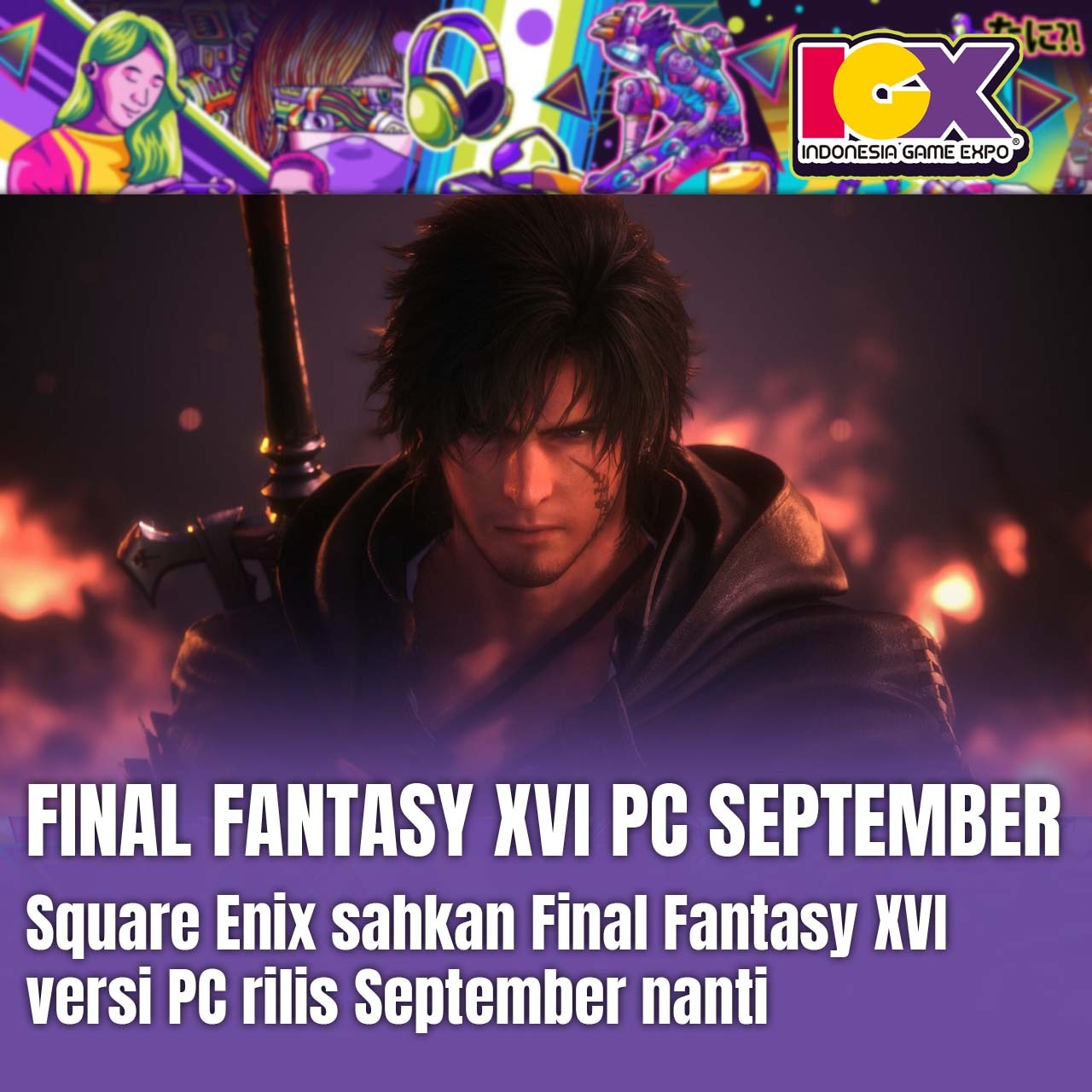 Final Fantasy XVI Bakal Masuk PC Bulan September